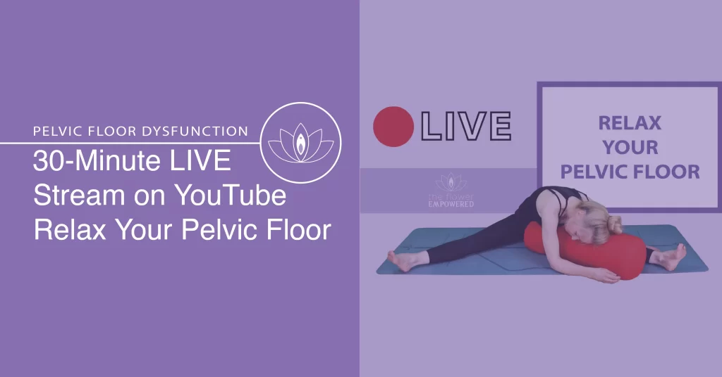 Relax Your Pelvic Floor Live on YouTube